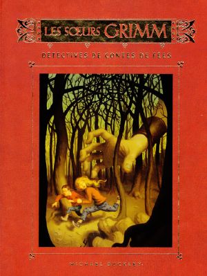 [The Sisters Grimm 01] • Détectives de contes de fées